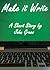 Make it Write: A Short Story