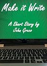 Make it Write: A Short Story