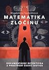 Matematika zločinu by Magdaléna Sodomková Matematika zločinu by Magdaléna Sodomková