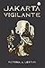 Jakarta Vigilante by Victoria A. Lestari