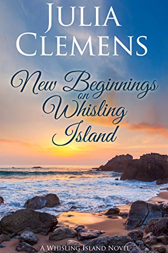 New Beginnings on Whisling Island (Whisling Island, #2)