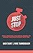 Just Stop: Ideas, Practices...