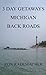 3 Day Getaways Michigan Bac...