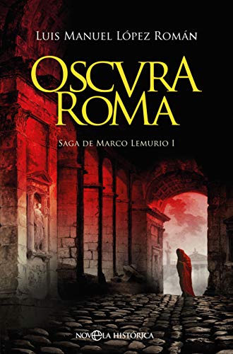Oscura Roma (Marco Lemurio, #1)