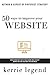 50 Ways to Improve Your Website: Grow Your Email List & Make More Money By Focusing on Reader Experience