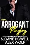 Arrogant Playboy by Sloane Howell