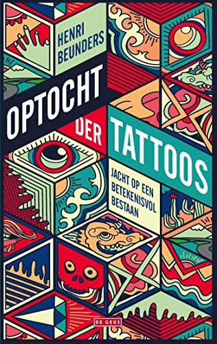 Optocht der tattoos: Jacht op een betekenisvol bestaan (Dutch Edition)