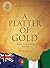 A Platter of Gold (Revised Edition): Making Nigeria (1906-1960)