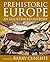 Prehistoric Europe: An Illustrated History