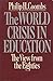 The World Crisis in Education: The View from the Eighties