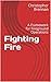 Fighting Fire: A Framework ...