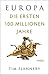 Europa: Die ersten 100 Millionen Jahre