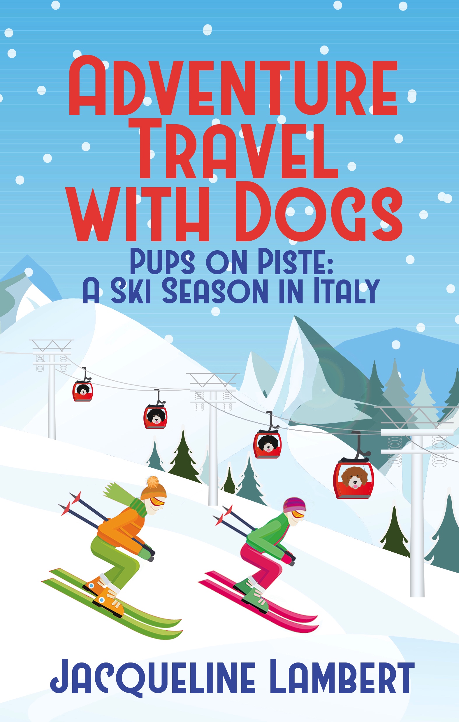 Pups on Piste: A Ski Season in Italy