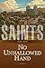 Saints: The Story of the Church of Jesus Christ in the Latter Days: Volume 2: No Unhallowed Hand: 1846–1893