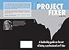 The Project Fixer...