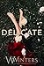 Delicate