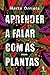 Aprender a Falar com as Plantas