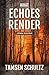 What Echoes Render: Windsor Series, Book 3