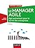 Le manager agile - 3e éd. : Agir autrement pour la survie des entreprises (Management/Leadership) (French Edition)