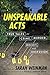 Unspeakable Acts by Sarah Weinman