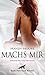 Machs mir | Erotische Geschichten by Mandy Moore