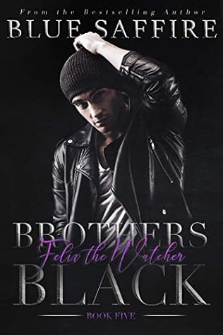 Felix the Watcher (Brothers Black #5)