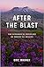 After the Blast: The Ecolog...