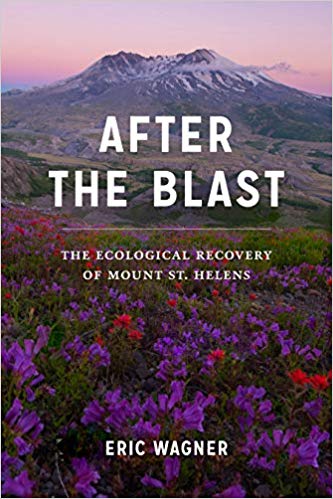 After the Blast: The Ecological Recovery of Mount St. Helens (Kindle Edition)