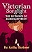Victorian Songlight: The Bi...