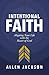 Intentional Faith: Aligning Your Life with the Heart of God