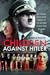 Children Against Hitler The Young Resistance Heroes of the Second World War by Monica Porter