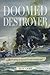 Doomed Destroyer