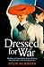 Dressed For War: The Story ...