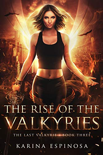 The Rise of the Valkyries (The Last Valkyrie, #3)