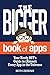 The BIGGER Book of Apps: Yo...