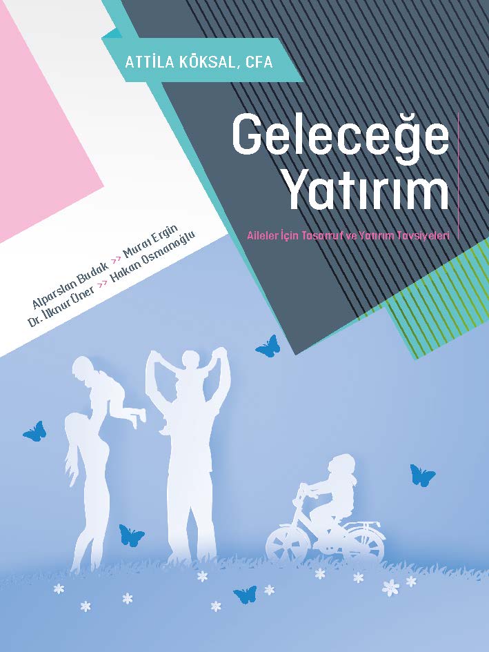 Geleceğe Yatırım - Aileler İçin Tasarruf ve Yatırım Tavsiyeleri