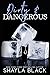 Dirty & Dangerous by Shayla Black