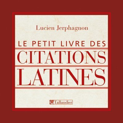 Le petit livre des citations latines (Petit)