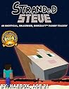 Stranded Steve: An Unofficial Minecraft™ Parody Tragedy Book cover for Stranded Steve: An Unofficial Minecraft™ Parody Tragedy
