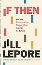 If Then by Jill Lepore