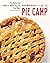 Pie Camp: The Skills You Ne...