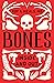 Bones: Inside and Out