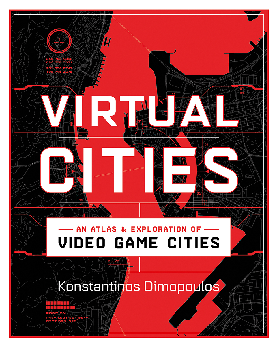 Virtual Cities: An Atlas and Exploration of Video Game Cities (Hardcover)