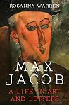 Max Jacob: A Life...