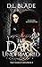 The Dark Underworld by D.L. Blade