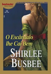 O Escândalo lhe Cai Bem (Bestseller 166)
