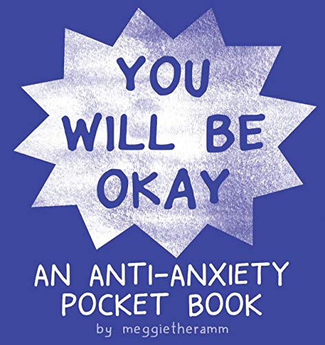 You Will Be OK: An Anti-Anxiety Pocket Book (Paperback)