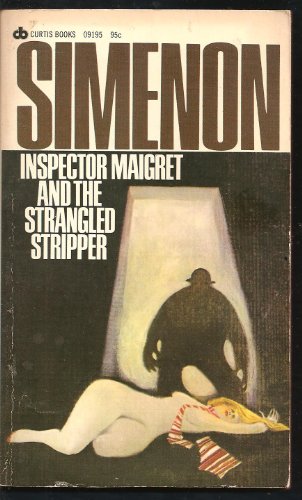 Inspector Maigret & the Strangled Stripper