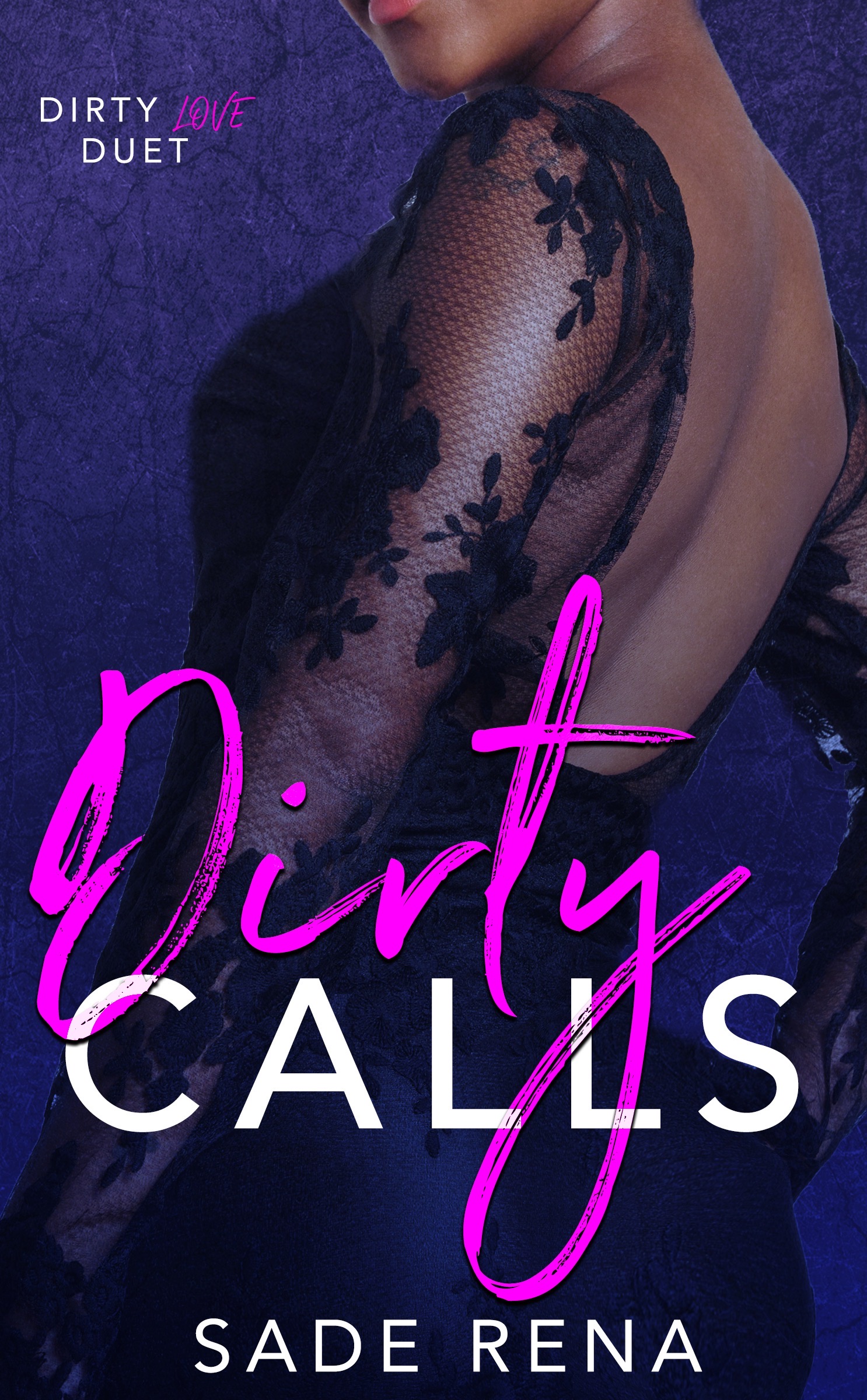 Dirty Calls (Dirty Love Duet #1)