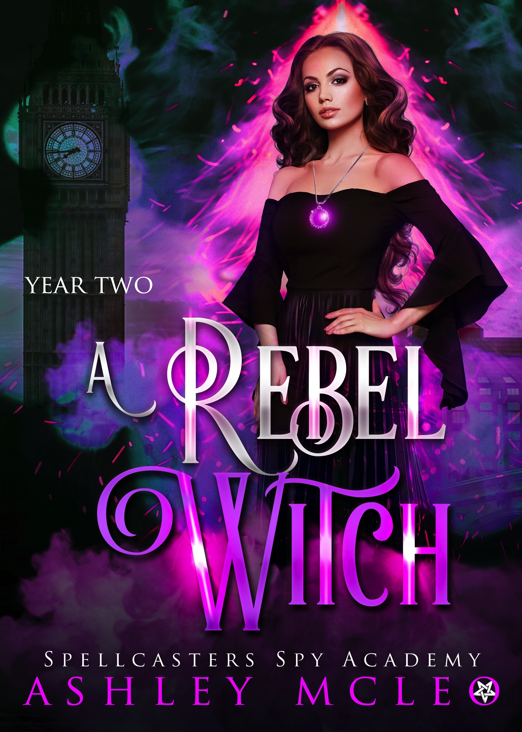 A Rebel Witch (Spellcasters Spy Academy #2)
